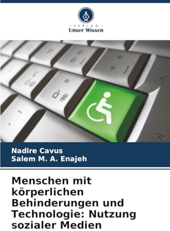 Menschen mit körperlichen Behinderungen und Technologie: Nutzung sozialer Medien