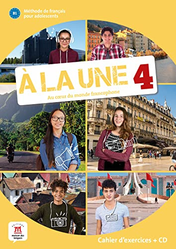 A la une 4 - Cahier d'exercices + audio MP3. B1: Cahier d'exercices + CD audio 4 (B1) (À la une, 4)
