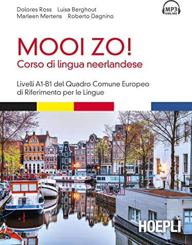 Mooi Zo! Corso di lingua neerlandese (olandese) (Corsi di lingua)