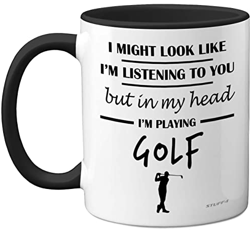 Stuff4 Golf Gifts for Men - in My Head I'm Playing Golf Mug - Funny Presents for Men, Gifts Golfers Presents, Lover Gift Ideas, 11oz Ceramic Black Handle Premium Mugs