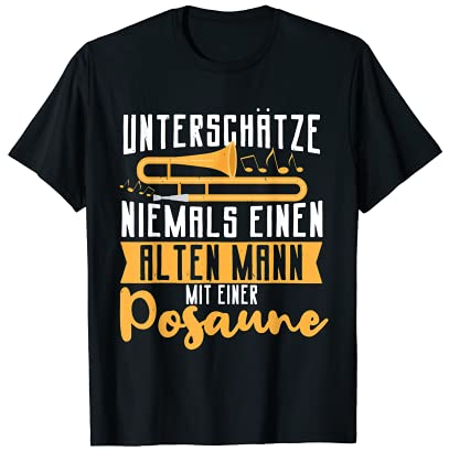 Unterschätze Niemals Einen Alten Mann Mit Posaune T-Shirt