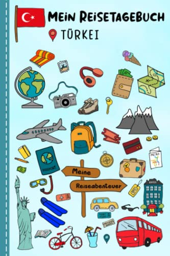 Reisetagebuch für Kinder Türkei: Türkei Urlaubstagebuch zum Ausfüllen,Eintragen,Malen,Einkleben für Ferien & Urlaub A5, Aktivitätsbuch & Tagebuch ... Kinder Buch für Reise & unterwegs