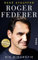 Roger Federer: Die Biografie | Vollständig aktualisiert nach Karriereende