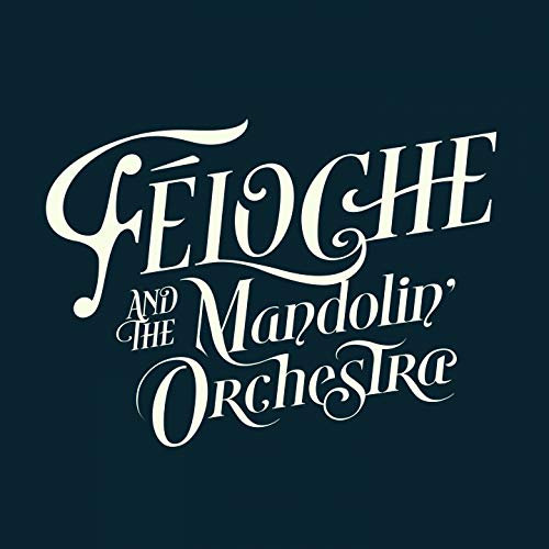 Feloche and the Mandolin Orchestra