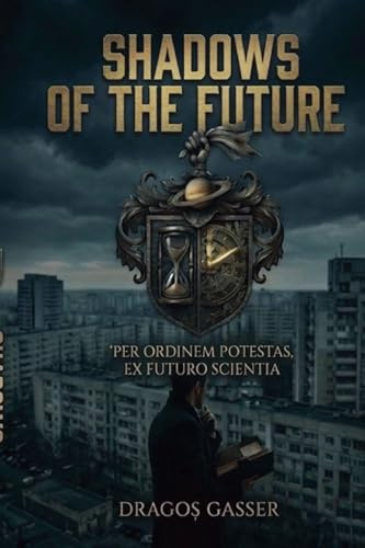 SHADOWS OF THE FUTURE