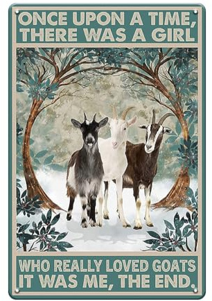 YOYI ART Vintage Ziegenschild – Once Upon A Time There Was A Girl Who Really Love Goat, lustiges Metall-Blechschild für Schlafzimmer, Garten, Terrasse, Bauernhaus, Raumdekoration, Kunst,