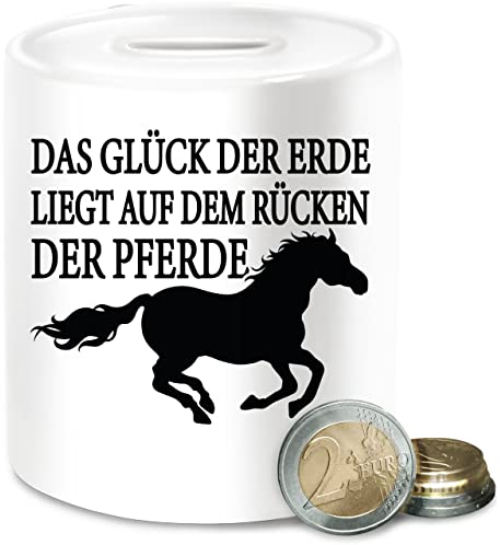 Spardose - Das Glück der Erde liegt auf dem Rücken der Pferde I Pferdeliebe Geschenk Pferdemädchen I Reiter Geschenk Reiten - Unisize - Weiß - Pferd spardose mit REIT sprüche am spardosen