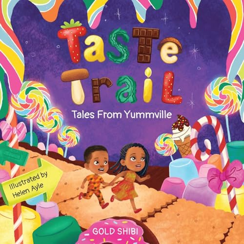 Taste Trail: Tales from Yummville (A STEM-Powered Food Science Adventure Series for KIDS - Ages 4–8, Band 1)