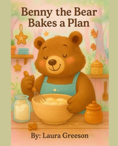 Benny The Bear Bakes A Plan