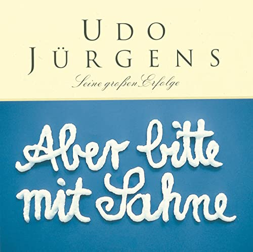 Aber bitte mit Sahne - Seine großen Erfolge