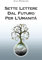 Sette Lettere Dal Futuro Per L'Umanità