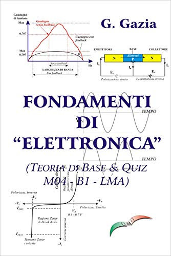 FONDAMENTI DI ELETTRONICA: TEORIA DI BASE E QUIZ (M04-B1 EASA- LMA)