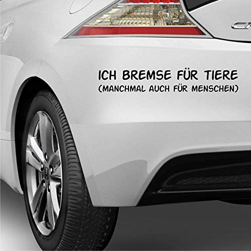 myrockshirt Lustiger Spruch ich Bremse für Tiere, manchmal auch für Menschen ca 26cm Aufkleber Autoaufkleber Profi-Qualität ohne Hintergrund Sticker