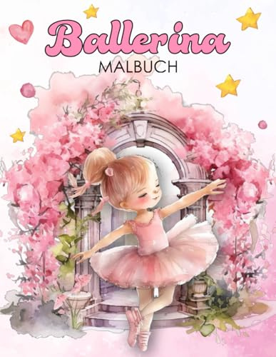 Ballerina Malbuch: Inspirierende Tanz Und Ballett Szenen Mit Anmutigen Posen Ein Tolles Geschenk Für Junge Tänzer