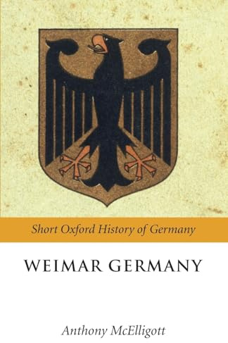 Weimar Germany (Oxford Short History of Germany)