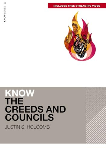 Know the Creeds and Councils (Includes Free Streaming Video) (KNOW Series)