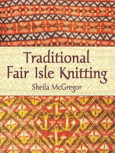 Traditional Fair Isle Knitting (Dover Crafts: Knitting)