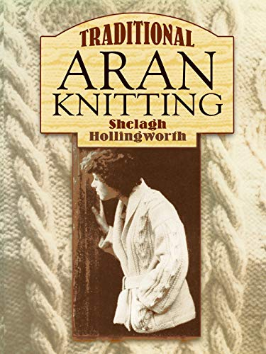 Traditional Aran Knitting (Dover Crafts: Knitting)