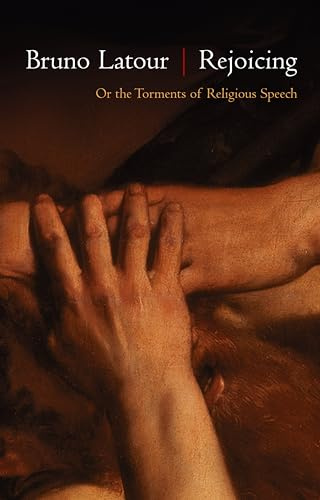 Rejoicing: Or the Torments of Religious Speech