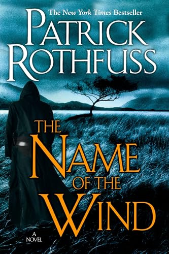 The Name of the Wind (Kingkiller Chronicle, Band 1)