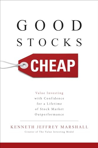 Good Stocks Cheap: Value Investing with Confidence for a Lifetime of Stock Market Outperformance (BUSINESS BOOKS)