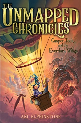 Casper Tock and the Everdark Wings (Volume 1) (The Unmapped Chronicles, Band 1)