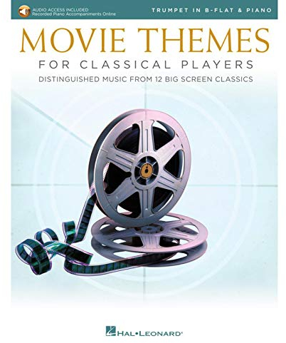 Movie Themes for Classical Players - Trumpet and Piano: With Online Audio of Piano Accompaniments: Trumpet in B Flat and Piano: With Online Audio of Piano Accompaniments, Includes Downloadable Audio