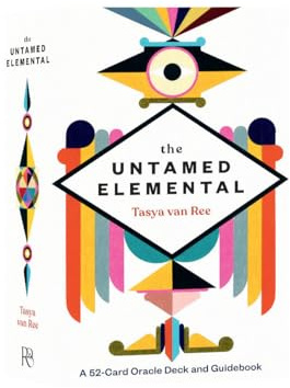 The Untamed Elemental: A 52-Card Oracle Deck and Guidebook