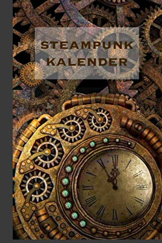 STEAMPUNK KALENDER: Kalender mit 120 Seiten im A5 Format Steampunk Geschenk
