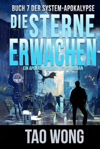Die Sterne erwachen: Ein Apokalyptischer LitRPG-Roman (Die System-Apokalypse, Band 7)