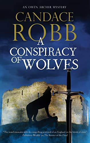 A Conspiracy of Wolves: 11 (An Owen Archer Mystery)