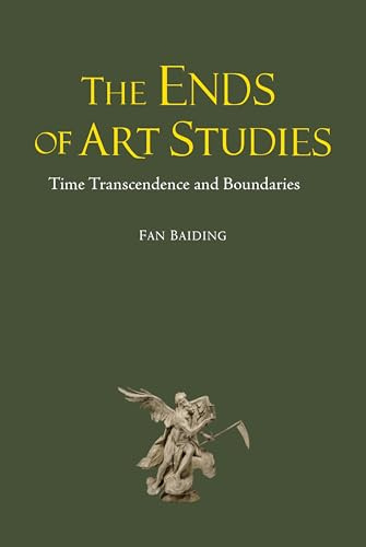 The Ends of Art Studies: Time, Transcendence and Boundaries