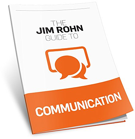 The Jim Rohn Guide to Communication