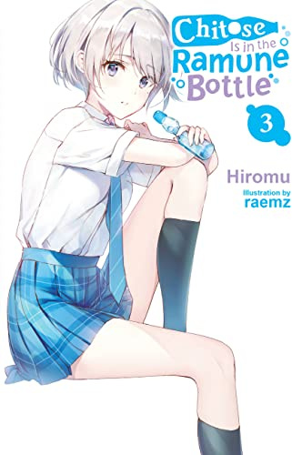 Chitose Is in the Ramune Bottle, Vol. 3 (Volume 3)