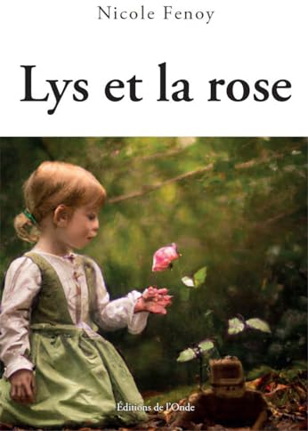 LYS ET LA ROSE