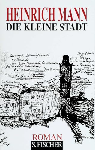 Die kleine Stadt: Roman (Heinrich Mann, Gesammelte Werke in Einzelbänden)