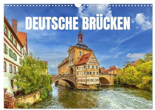 Deutsche Brücken (Wandkalender 2026 DIN A3 quer), CALVENDO Monatskalender: Deutschlands Brücken - kleine Reise quer durch Deutschland (CALVENDO Orte)