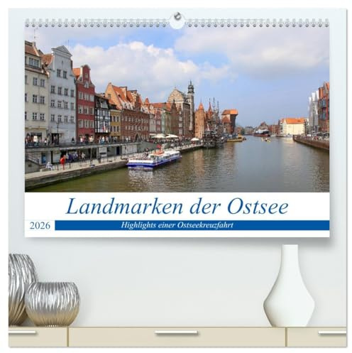 Landmarken der Ostsee (hochwertiger Premium Wandkalender 2026 DIN A2 quer), Kunstdruck in Hochglanz: Highlights einer Ostseekreuzfahrt (CALVENDO Orte)