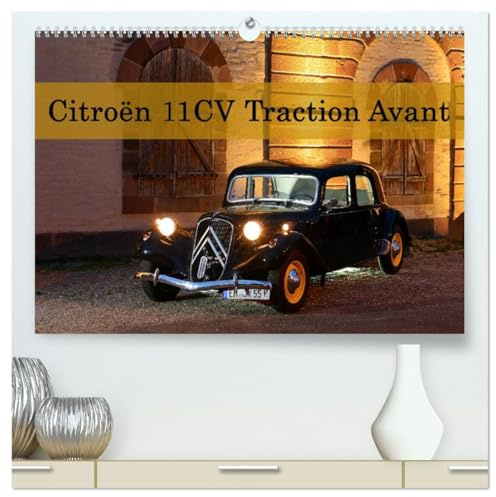 Citroën 11CV Traction Avant (hochwertiger Premium Wandkalender 2026 DIN A2 quer), Kunstdruck in Hochglanz: Nicht nur für Gangster (CALVENDO Mobilitaet)