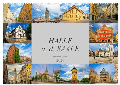 Halle a. d. Saale Impressionen (Wandkalender 2026 DIN A2 quer), CALVENDO Monatskalender: Zu Besuch in der über 1000 Jahre alten stadt Halle a.d. Saale (CALVENDO Orte)