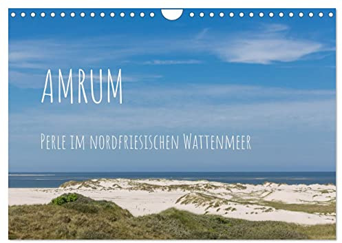 Amrum - Perle im nordfriesischen Wattenmeer (Wandkalender 2026 DIN A4 quer), CALVENDO Monatskalender: Traumhafte Fotografien der Nordseeinsel Amrum (CALVENDO Natur)
