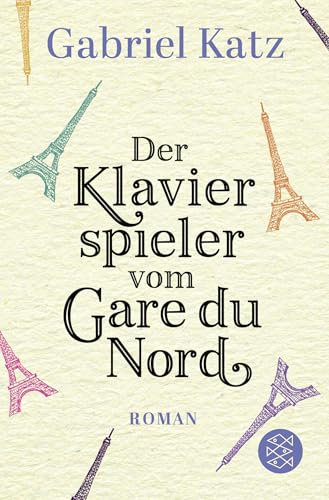 Der Klavierspieler vom Gare du Nord: Roman