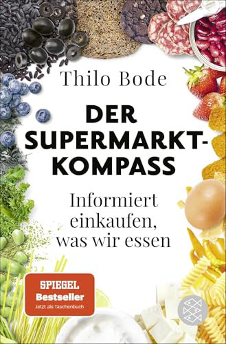 Der Supermarkt-Kompass: Informiert einkaufen, was wir essen