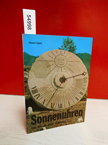 Sonnenuhren: Für Haus und Garten