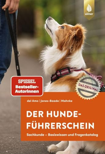 Der Hundeführerschein: Sachkunde – Basiswissen und Fragenkatalog. Das Original