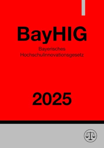 Bayerisches Hochschulinnovationsgesetz - BayHIG: DE