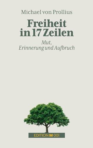 Freiheit in 17 Zeilen: Mut, Erinnerung und Aufbruch