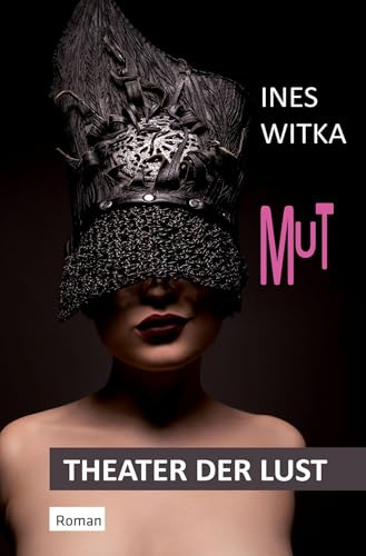 MUT (Theater der Lust)