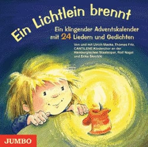 Ein Lichtlein brennt in dunkler Nacht: 24 Lieder und Gedichte zur Weihnachtszeit: Ein klingender Adventskalender mit 24 Liedern und Gedichten