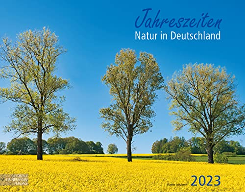 Jahreszeiten Kalender 2023 | Wandkalender Jahreszeiten/Deutschland im Großformat (58 x 45,5 cm) | Ein Kalender für Naturliebhaber: Natur in Deutschland